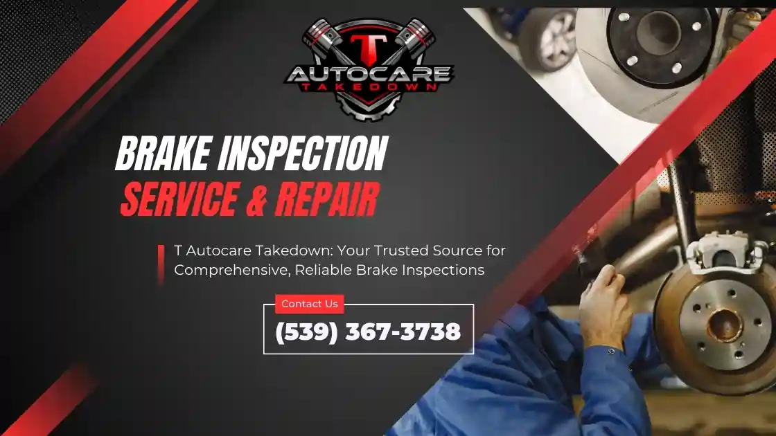 featured image used in brake inspection page on T Autocare Takedown auto repair website in Broken Arrow