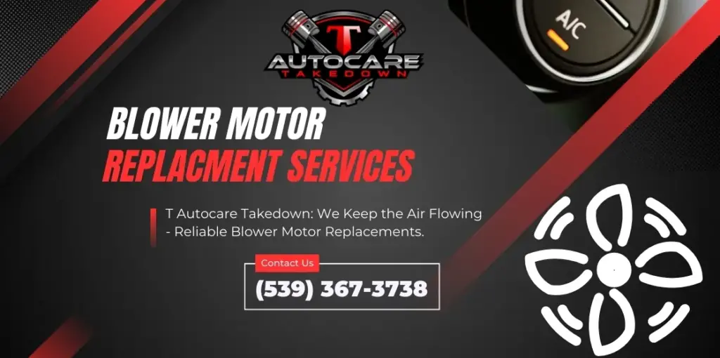 featured image for blower motor replacement page on T Autocare Takedown in Broken Arrow