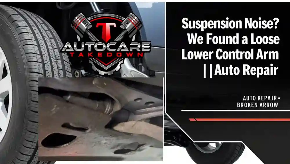 featured image for blog post about control arm replacement at t autocare takedown auto repair in broken arrow